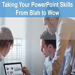 Powerpoint_Skills_From_Blah_to_Wow